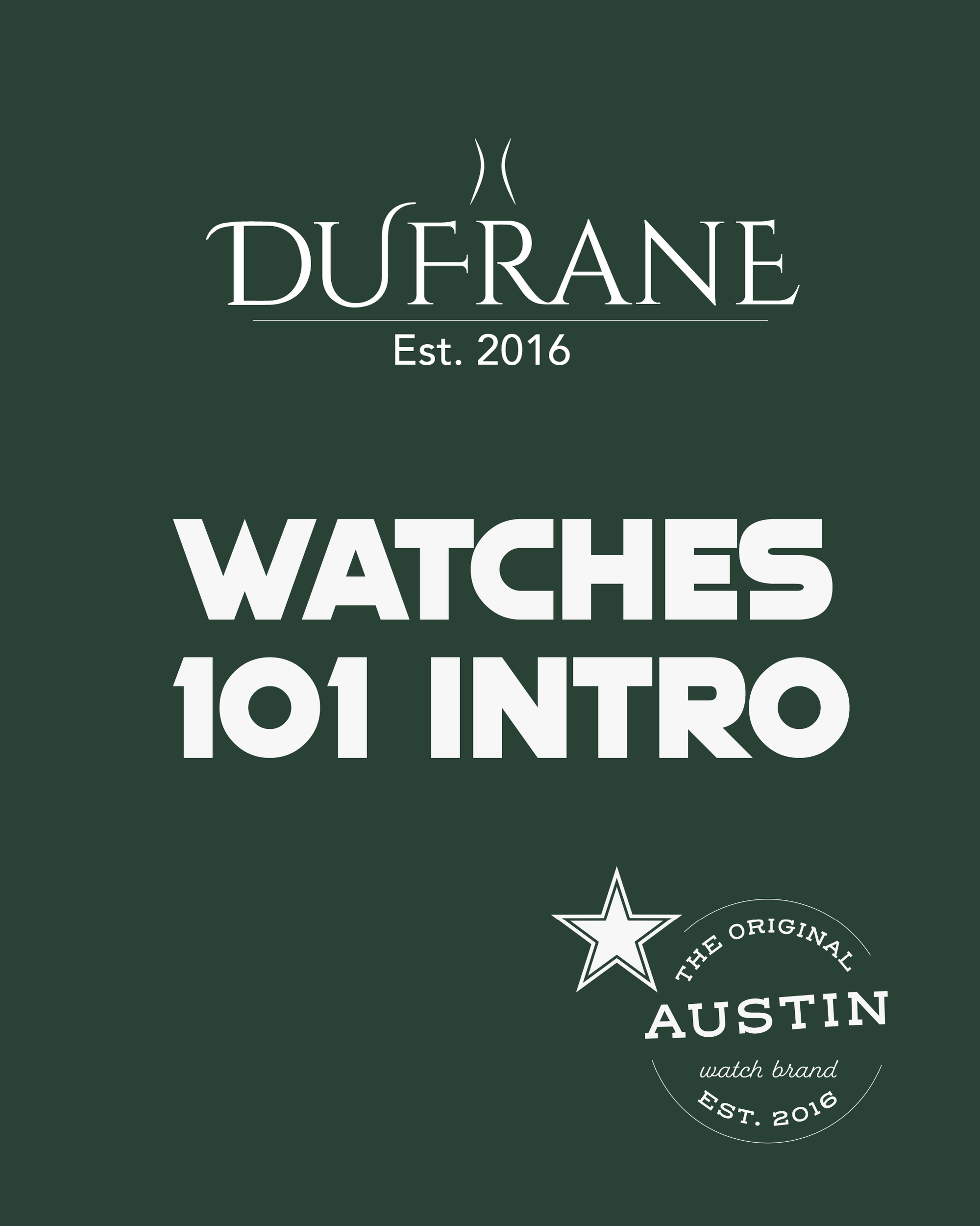 Watches 101- Intro Class! - DuFrane